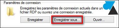 sauvegarder configuration rdp mstsc connexion bureau a distance