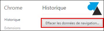 tutoriel vider supprimer historique navigation internet Google Chrome