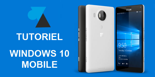 WF W8F W10M tutoriel Windows 10 Mobile phone smartphone