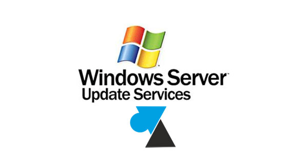 tutoriel WSUS Windows Server Update Services