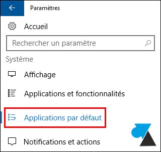 tutoriel Windows 10 modifier application par défaut