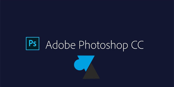 Les nouveautés Adobe Photoshop CC 2018