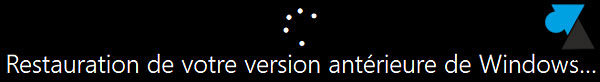 tutoriel Windows 10 restauration systeme version antérieure