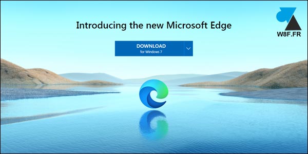 tutoriel télécharger Edge 2020 Chrome Windows 7 W7