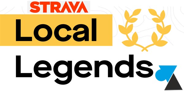 Strava : afficher les segments Local Legend