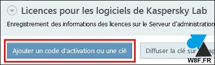 tutoriel licence Kaspersky Security Center KAV KES