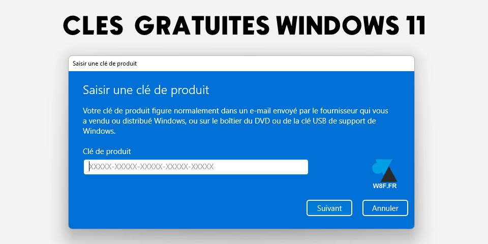 Licences (clé de produit) gratuites pour installer Windows 11