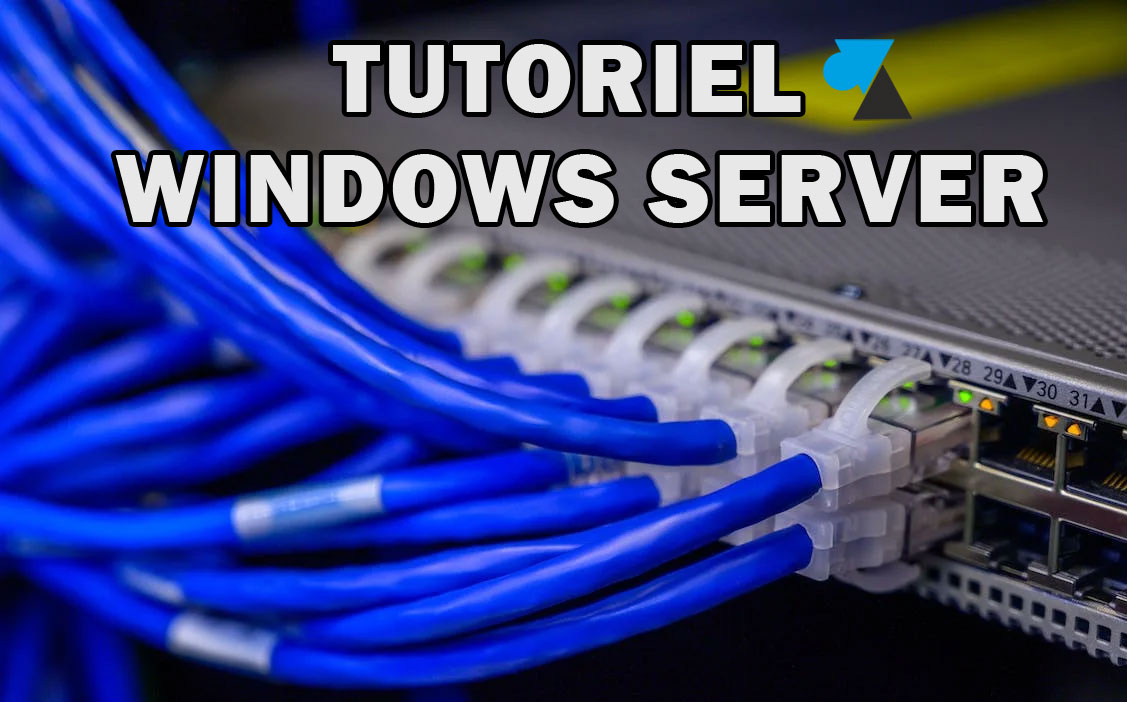 WF tutoriel Windows Server reseau