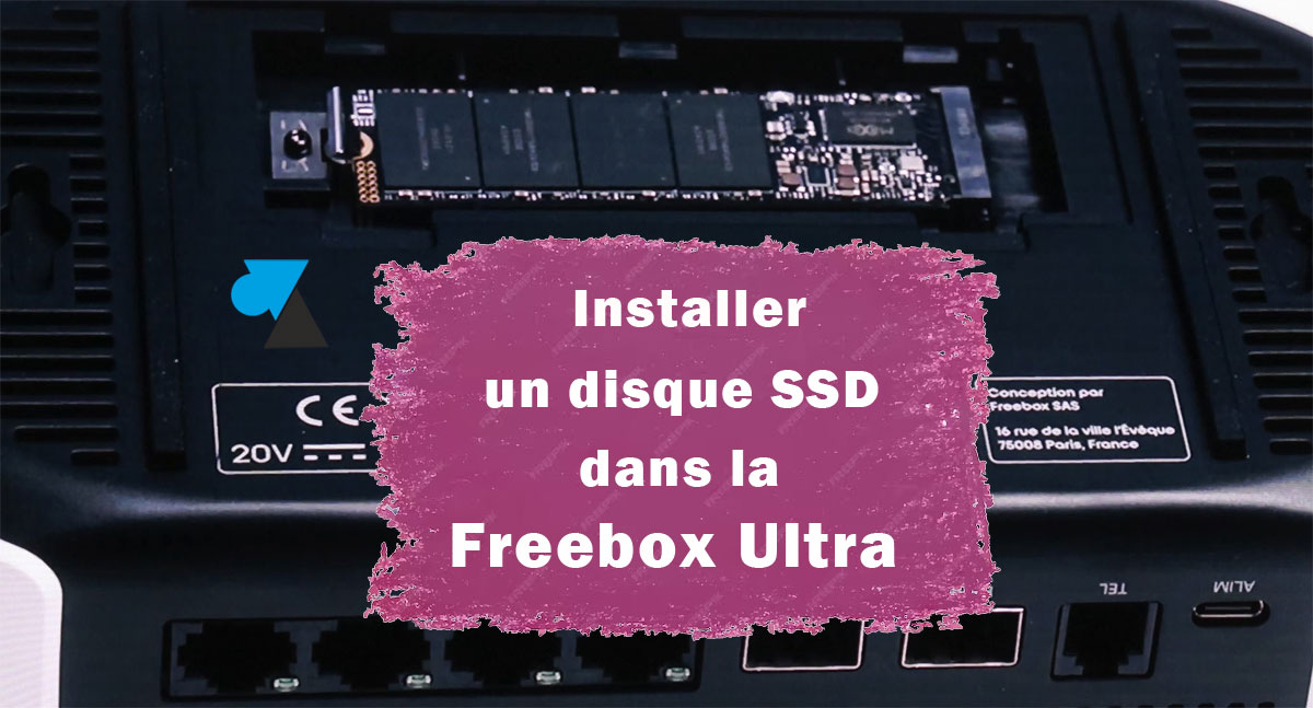 tutoriel disque ssd freebox ultra